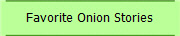 Favorite Onion Stories