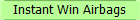 Instant Win Airbags